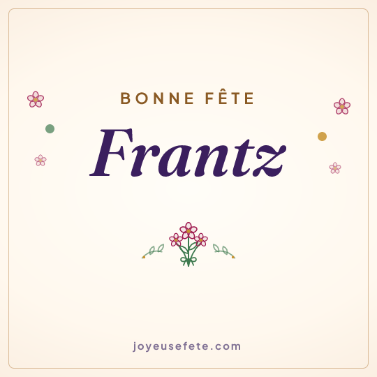 Image carrée « Bonne fête Frantz » pour WhatsApp