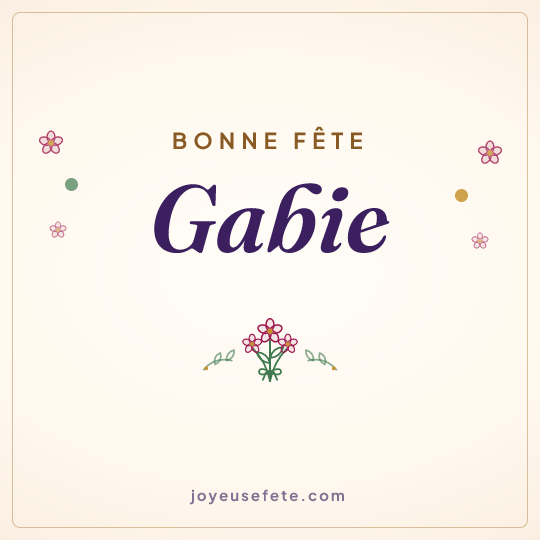 Image carrée « Bonne fête Gabie » pour WhatsApp