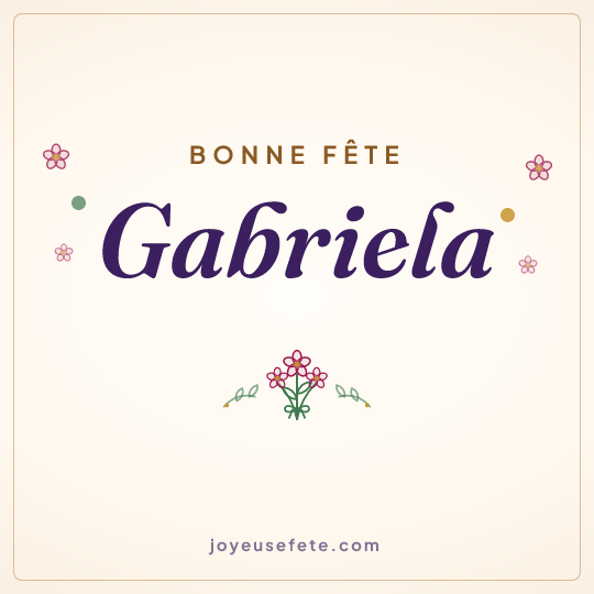Image carrée « Bonne fête Gabriela » pour WhatsApp