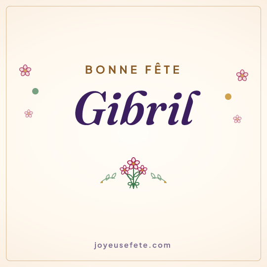 Image carrée « Bonne fête Gibril » pour WhatsApp