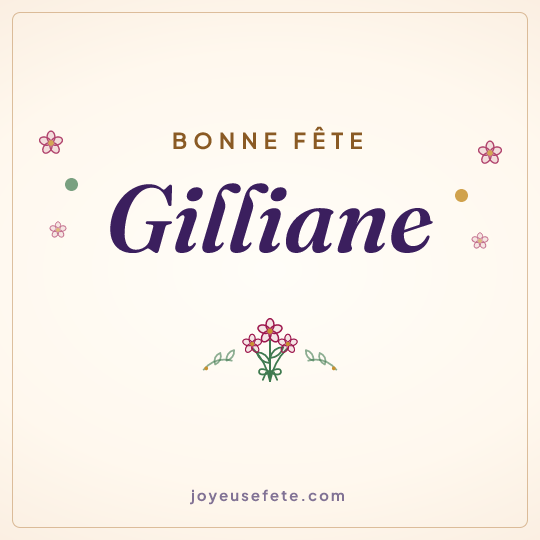 Image carrée « Bonne fête Gilliane » pour WhatsApp