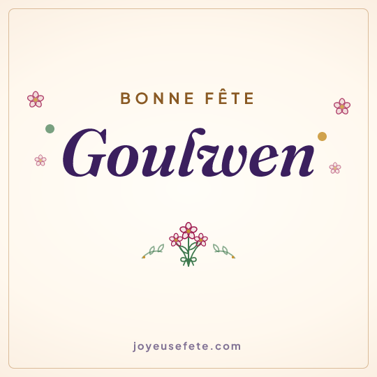 Image carrée « Bonne fête Goulwen » pour WhatsApp