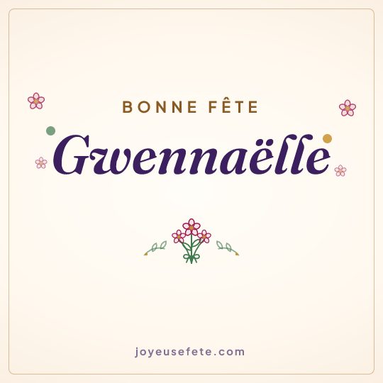 Image carrée « Bonne fête Gwennaëlle » pour WhatsApp