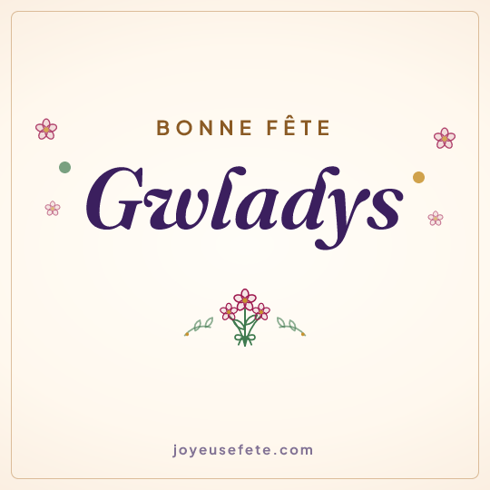 Image carrée « Bonne fête Gwladys » pour WhatsApp