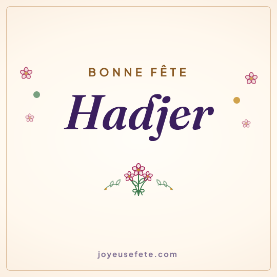 Image carrée « Bonne fête Hadjer » pour WhatsApp