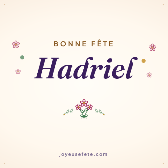 Image carrée « Bonne fête Hadriel » pour WhatsApp
