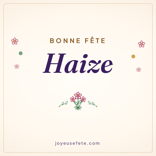 Image carrée « Bonne fête Haize » pour WhatsApp