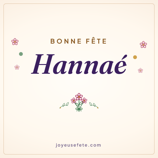 Image carrée « Bonne fête Hannaé » pour WhatsApp