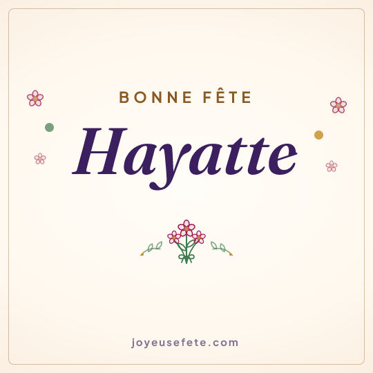 Image carrée « Bonne fête Hayatte » pour WhatsApp
