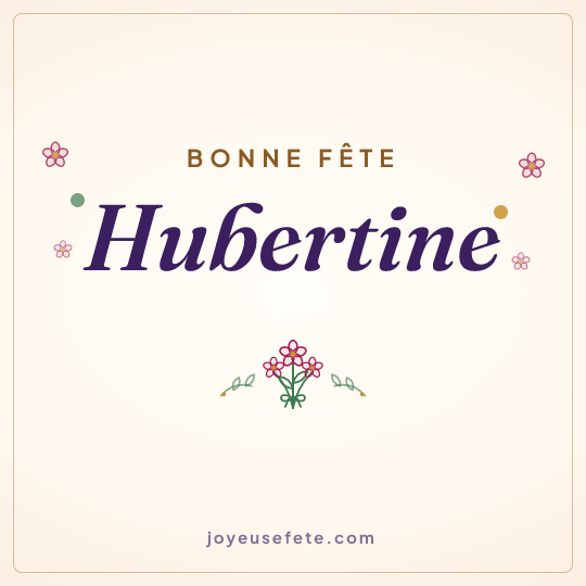 Image carrée « Bonne fête Hubertine » pour WhatsApp