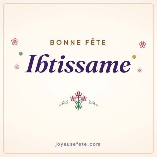 Image carrée « Bonne fête Ibtissame » pour WhatsApp