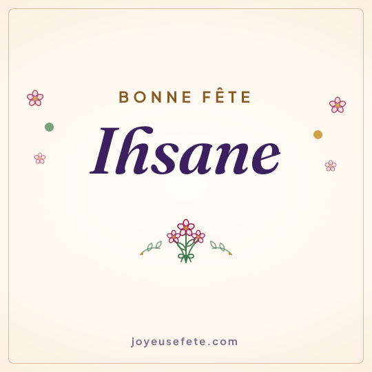 Image carrée « Bonne fête Ihsane » pour WhatsApp