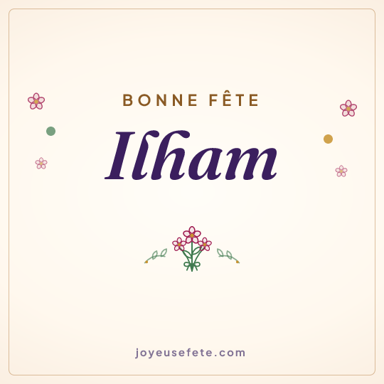 Image carrée « Bonne fête Ilham » pour WhatsApp