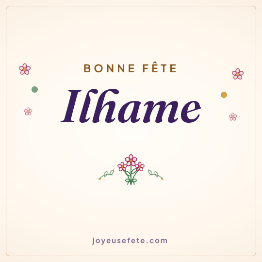 Image carrée « Bonne fête Ilhame » pour WhatsApp