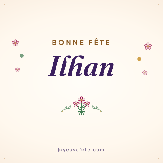 Image carrée « Bonne fête Ilhan » pour WhatsApp