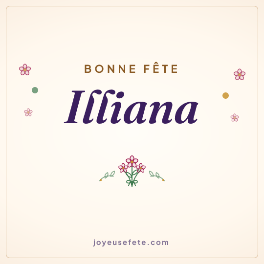Image carrée « Bonne fête Illiana » pour WhatsApp