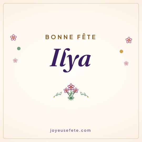 Image carrée « Bonne fête Ilya » pour WhatsApp