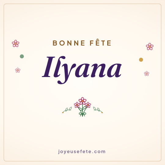 Image carrée « Bonne fête Ilyana » pour WhatsApp