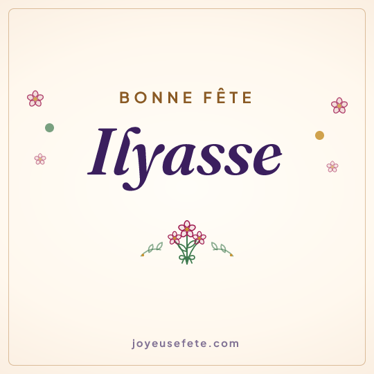 Image carrée « Bonne fête Ilyasse » pour WhatsApp