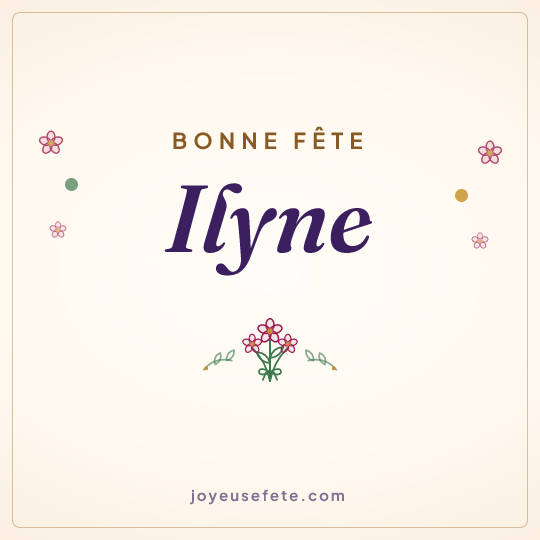 Image carrée « Bonne fête Ilyne » pour WhatsApp