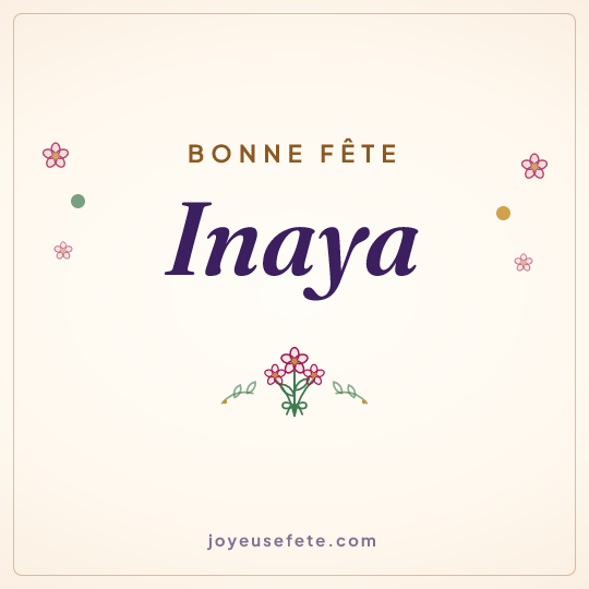 Image carrée « Bonne fête Inaya » pour WhatsApp