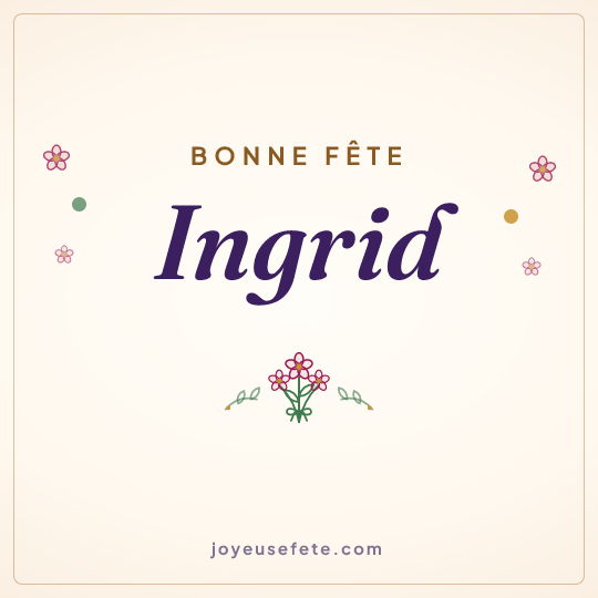 Image carrée « Bonne fête Ingrid » pour WhatsApp