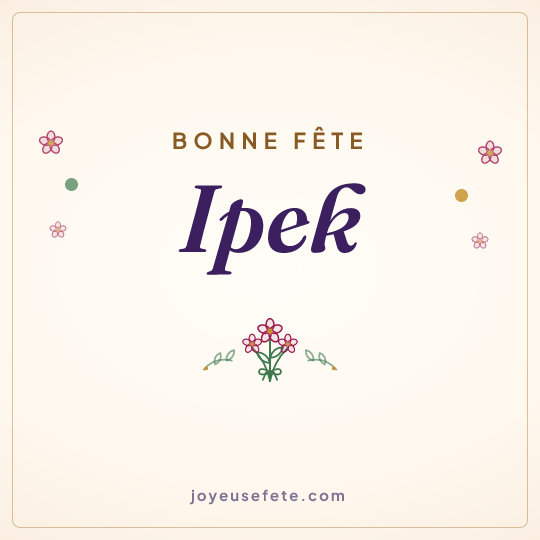 Image carrée « Bonne fête Ipek » pour WhatsApp