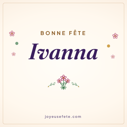 Image carrée « Bonne fête Ivanna » pour WhatsApp