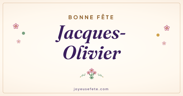 Image « Bonne fête Jacques-Olivier » au format large