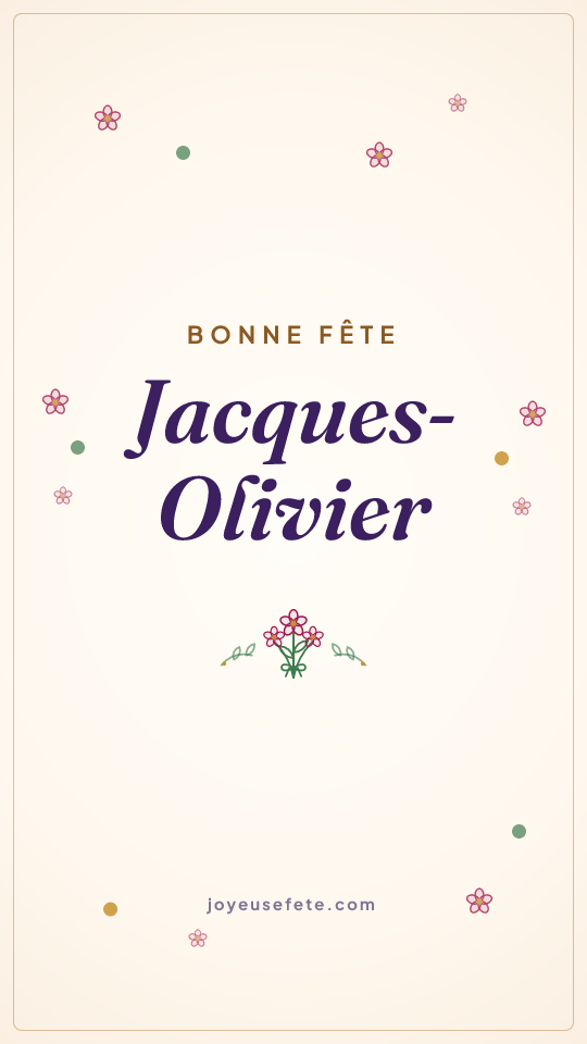 Image « Bonne fête Jacques-Olivier » au format story