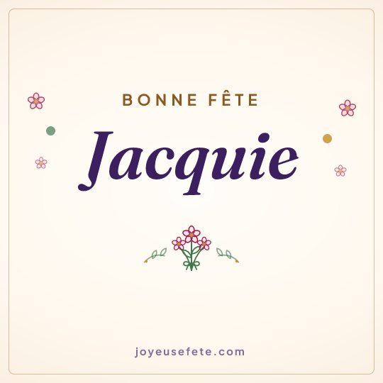 Image carrée « Bonne fête Jacquie » pour WhatsApp