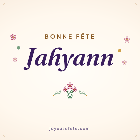 Image carrée « Bonne fête Jahyann » pour WhatsApp