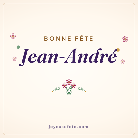 Image carrée « Bonne fête Jean-André » pour WhatsApp