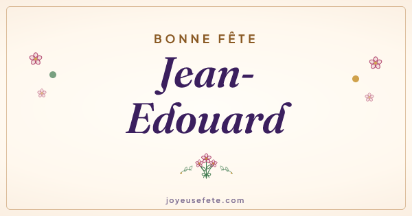 Image « Bonne fête Jean-Edouard » au format large