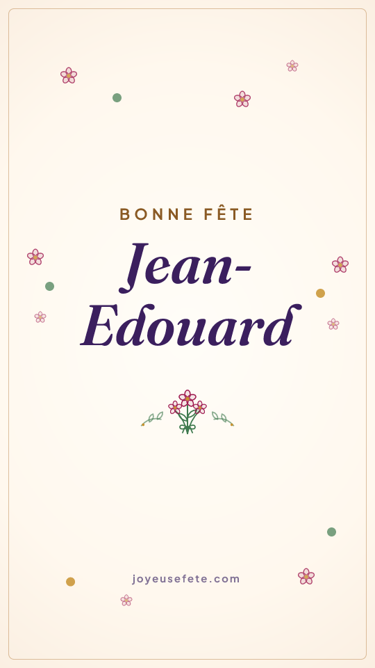 Image « Bonne fête Jean-Edouard » au format story