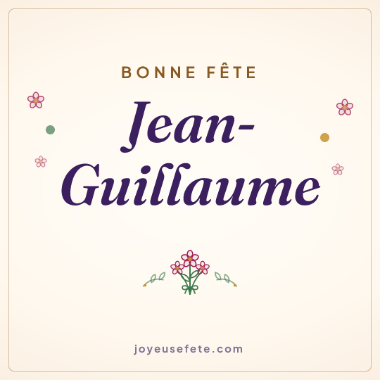 Image carrée « Bonne fête Jean-Guillaume » pour WhatsApp