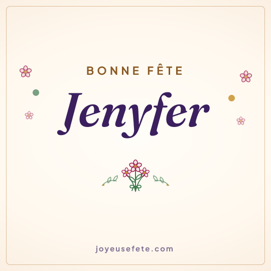 Image carrée « Bonne fête Jenyfer » pour WhatsApp