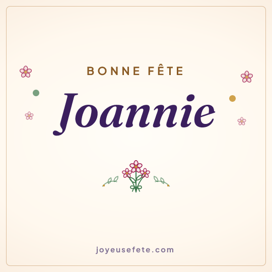 Image carrée « Bonne fête Joannie » pour WhatsApp