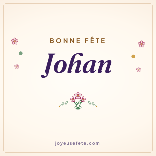 Image carrée « Bonne fête Johan » pour WhatsApp