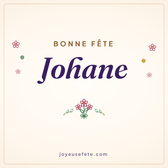Image carrée « Bonne fête Johane » pour WhatsApp