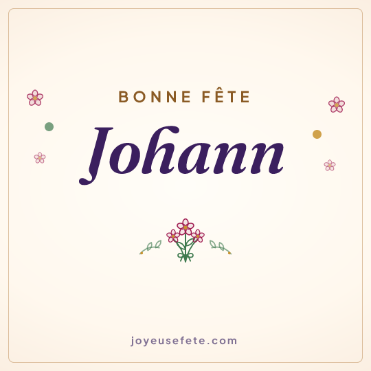 Image carrée « Bonne fête Johann » pour WhatsApp