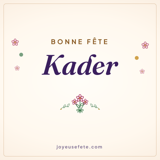 Image carrée « Bonne fête Kader » pour WhatsApp