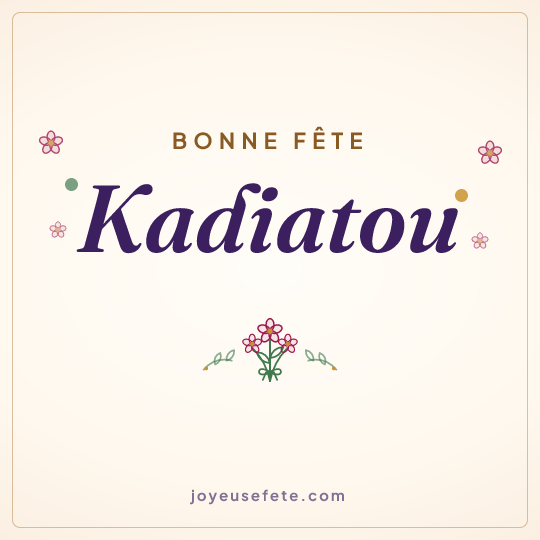 Image carrée « Bonne fête Kadiatou » pour WhatsApp
