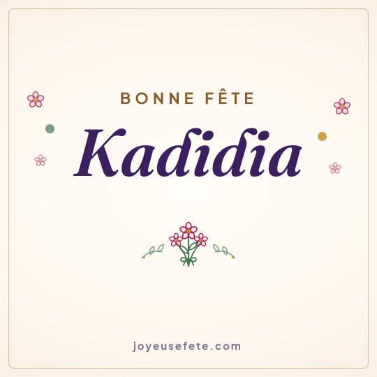 Image carrée « Bonne fête Kadidia » pour WhatsApp