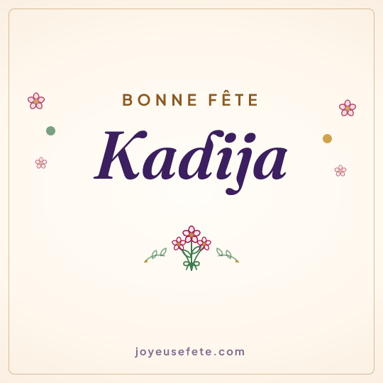 Image carrée « Bonne fête Kadija » pour WhatsApp
