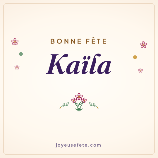 Image carrée « Bonne fête Kaïla » pour WhatsApp