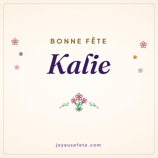 Image carrée « Bonne fête Kalie » pour WhatsApp
