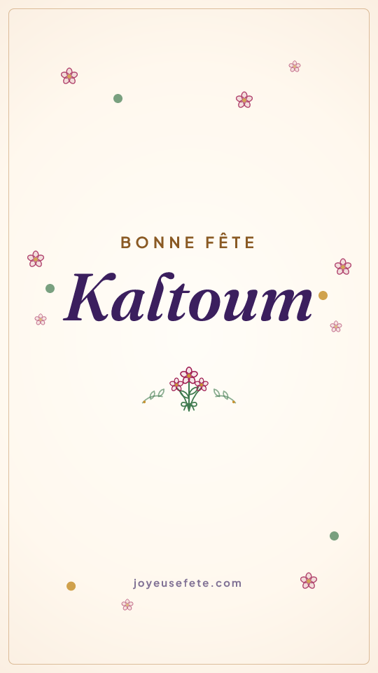 Image « Bonne fête Kaltoum » au format story