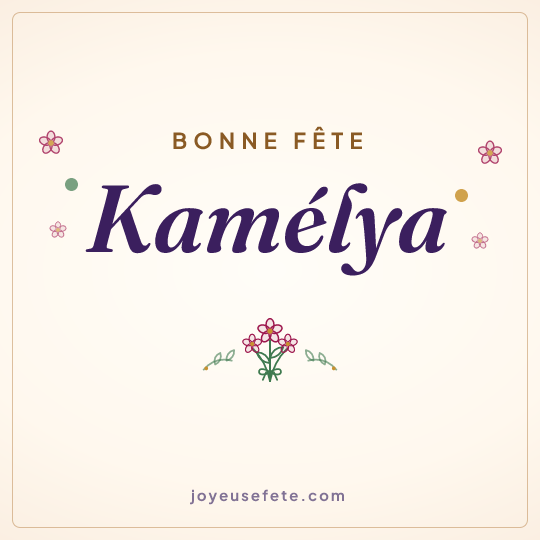Image carrée « Bonne fête Kamélya » pour WhatsApp