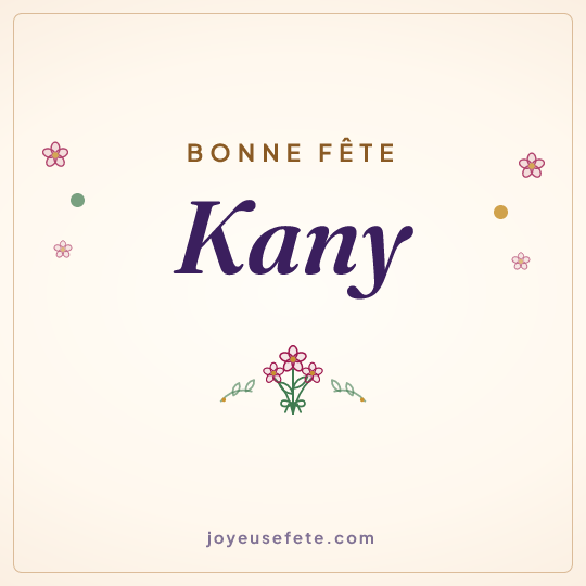 Image carrée « Bonne fête Kany » pour WhatsApp